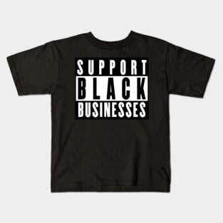 Support Black Businesses Kids T-Shirt